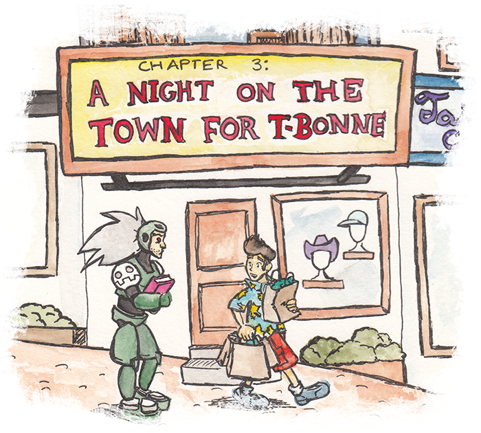 Chapter 3: A Night on the Town for T-Bonne. Chapter image depicts Max and Teisel doing some clothes shopping. Teisel's still in his Legends 1 outfit and carrying Tron's book. He's a lot taller than Max and looks completely out of it, like he'd just downed a shot of NyQuil before heading out. Probably not the best idea since the streets are cobblestone.