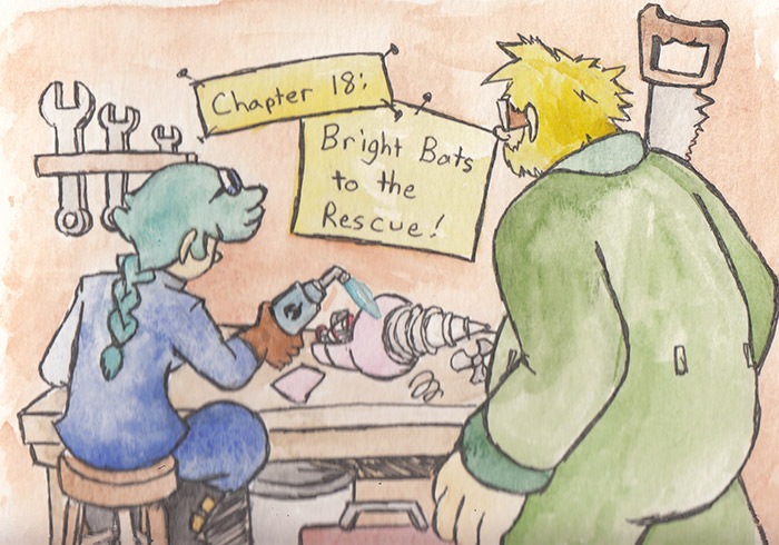 Chapter 18: Bright Bats to the Rescue! Chapter image depicts Aero and Grill tinkering with the drill drone at the Bright Bats' workbench.